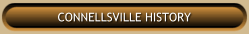 CONNELLSVILLE HISTORY